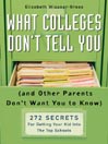 What Colleges Don't Tell You (And Other Parents Don't Want You to Know)
